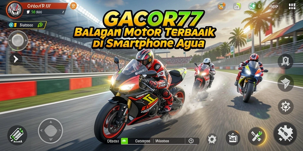 Gameplay seru GACOR77 dengan balapan motor yang mendebarkan.